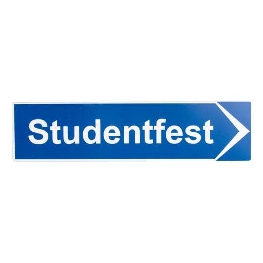 Vägskylt, studentfest